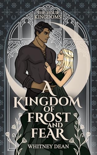 A Kingdom of Frost and Fear: Whitney's Version (The Four Kingdoms Book 2)