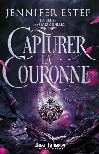 Capturer la couronne: La Reine des gargouilles, T1