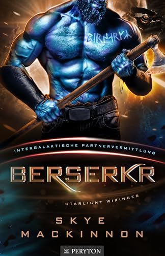 Berserkr: Intergalaktische Partnervermittlung (Starlight Wikinger 3)