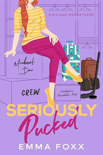 Seriously Pucked: a grumpy-sunshine, best friend's brother hockey rom com (Chicago Racketeers Book 3)