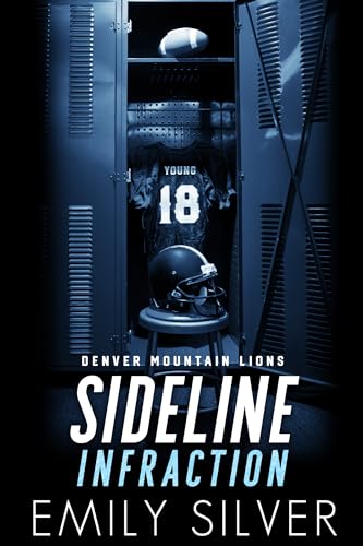 Sideline Infraction - Kein Halten für die Liebe: Ein Opposites-Attract-Liebesroman mit MM-Elementen (Denver Mountain Lions 3)