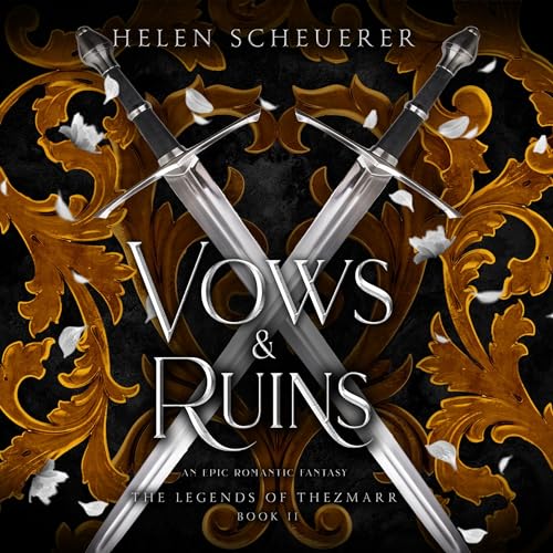 Vows & Ruins: The Legends of Thezmarr, Book 2