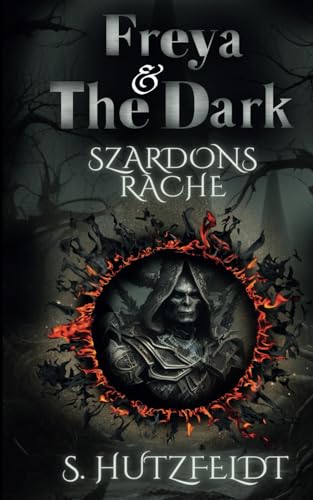 Freya & The Dark - Szardons Rache (Band 2)