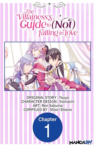 The Villainess's Guide to (Not) Falling in Love #001 (The Villainess's Guide to (Not) Falling in Love CHAPTER SERIALS Book 1)