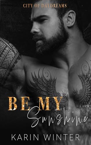 Be My Sunshine: A Grumpy Sunshine Romance (City Of Daydreams)