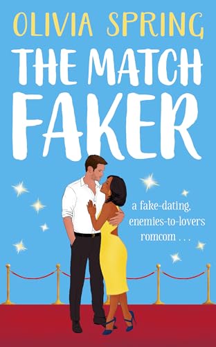 The Match Faker: A fake-dating, enemies-to-lovers romantic comedy...