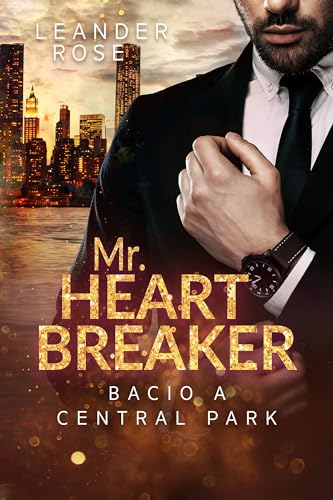 Mr. Heartbreaker - Bacio a Central Park (Gentiluomini americani) (Italian Edition)