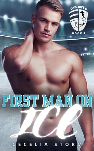 First Man On Ice (Twin City U Book 1): An MM enemies to lovers hockey romance