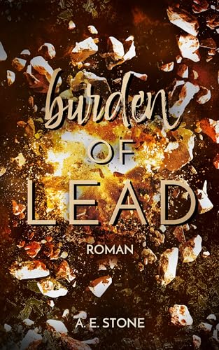 Burden of Lead: Die Bürde der Führung (Die Burden Reihe (Die Bürden Reihe) 1)