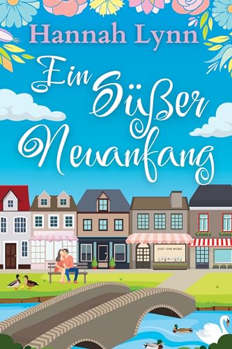 Ein Süßer Neuanfang (Eine süße Neuanfangsserie 1)