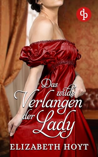 Das wilde Verlangen der Lady (The Legend of the Four Soldiers 1)