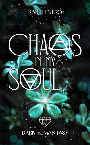 Chaos in my Soul: Dark Romance trifft auf Fantasy, Die etwas andere Liebesgeschichte zwischen einem Vampir und einer Hexe, Mafia-Romance mit spicy Szenen) (Chaos-Reihe 3)
