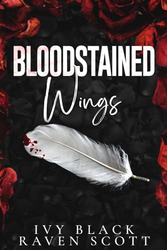 Bloodstained Wings: A Dark Mafia Romance (Feathers and Thorne Series, Band 2)