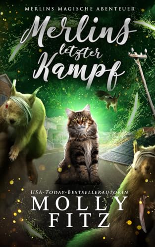 Merlins letzter Kampf (Merlins Magische Abenteuer, Band 3)