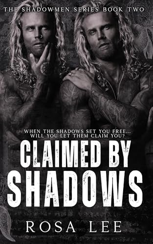 Claimed by Shadows: A Forced Proximity Dark Mafia Romance (The Shadowmen Book 2)