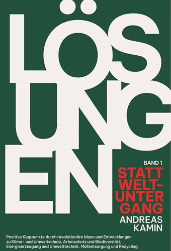Lösungen statt Weltunteígang: Band Eins