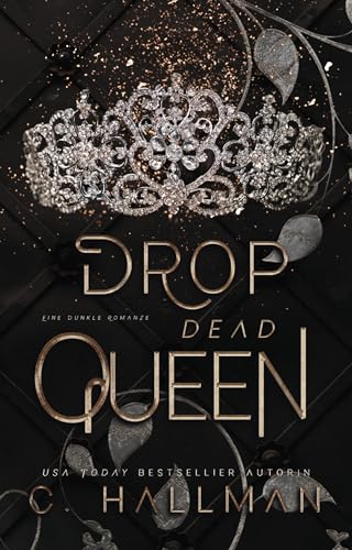Drop Dead Queen: Eine Dunkle Romanze (Die Corium Universität 2)
