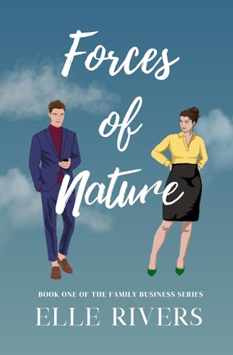 Forces of Nature (The Family Business, Band 1)