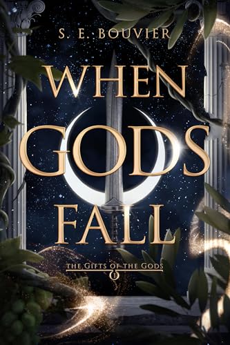 When Gods Fall: An epic romantic fantasy (The Gifts of the Gods Book 1)