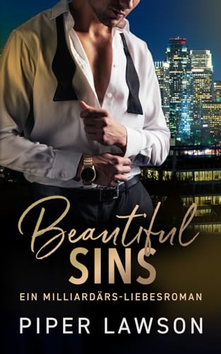 Beautiful Sins: Ein Milliardärs-Liebesroman (Enemies, Band 2)