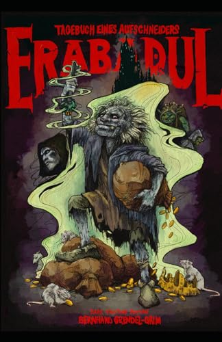 ERABADUL: Tagebuch eines Aufschneiders