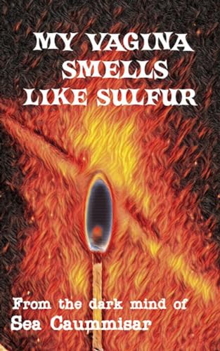 My Vagina Smells Like Sulfur: Extreme Horror