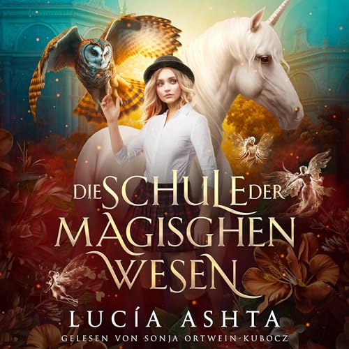 Die Schule der magischen Wesen - Jahr 1