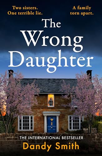 The Wrong Daughter: The jaw-dropping international SENSATION with a killer twist by Dandy Smith