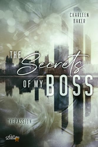 The Secrets of my Boss: The Passion (Office Romance 3)