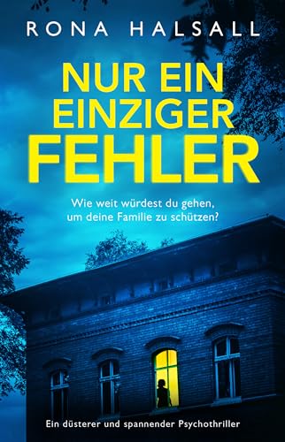 Nur ein einziger Fehler: Ein düsterer und spannender Psychothriller