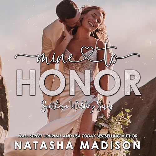 Mine to Honor: Southern Wedding Series, Book 7