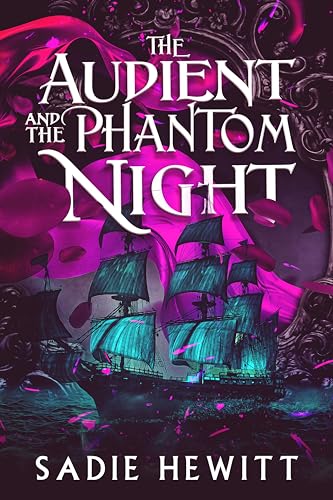 The Audient and The Phantom Night: A Pirate Fantasy Romance (The Aeglecian Seas Book 1)