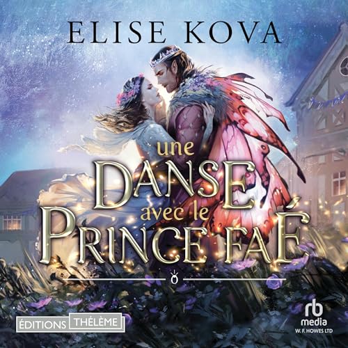 Une danse avec le prince faé [A Dance with the Fae Prince]: Married to Magic 2