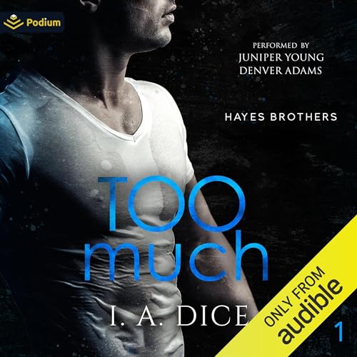 Too Much: Hayes Brothers, Book 1