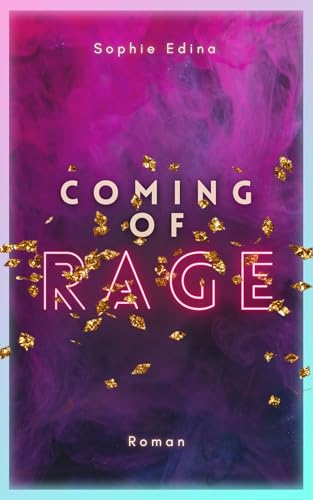 Coming of Rage: "Hat dich jemals jemand auf die richtige Art geliebt?" ~ Deep New Adult mit Mental Health-Fokus und wholesome Slowburn (M/M) ~ herbstliches ... & poetische Zitate (Scarred Hearts)