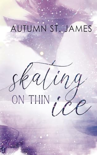 Skating On Thin Ice (Ice Wolves, Band 1)