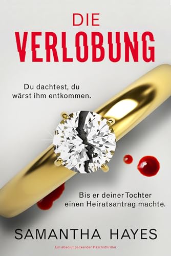 Die Verlobung: Ein absolut packender Psychothriller