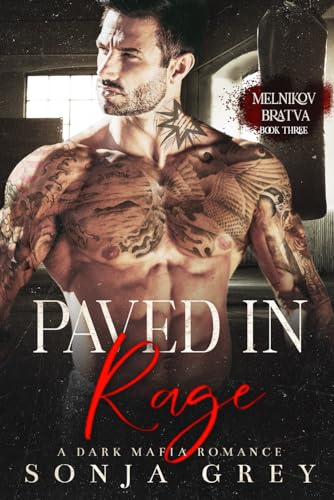 Paved in Rage: A Dark Mafia Romance (Melnikov Bratva, Band 3)