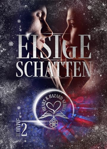 Heart & Hazard Series - Eisige Schatten