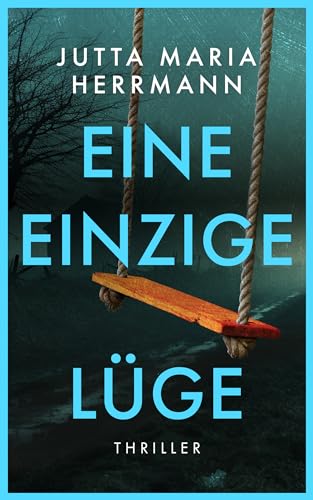 Eine einzige Lüge: Psychothriller