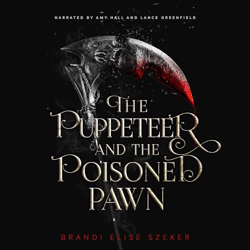 The Puppeteer and the Poisoned Pawn: The Pawn and the Puppet Series, Book 3