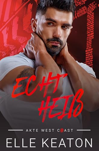 Echt Heiß (Akte West Coast 3)