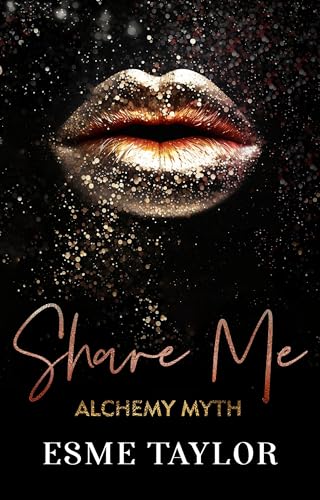 Share Me: A rock star MMMF why choose (Alchemy Myth Book 2)