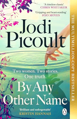 By Any Other Name: The page-turning new novel from the multi-million copy bestselling author, an instant New York Times Number 1 bestseller