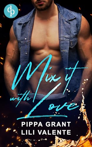 Mix it with Love: Ein Barkeeper zum Verlieben (O’Dell Brothers-Reihe 2)