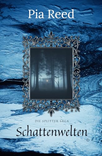 Die Splitter Saga: Schattenwelten