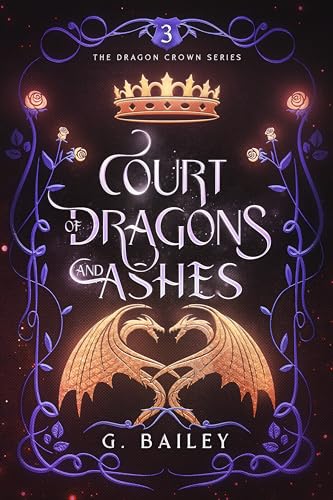 Court of Dragons and Ashes (The Dragon Crown Series Book 3)