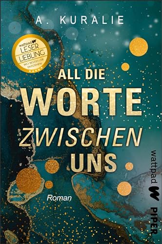All die Worte zwischen uns (Die besten deutschen Wattpad-Bücher): Roman | Dramatische Young Adult-Liebesgeschichte mit Enemies-to-Lovers und Tiefgang