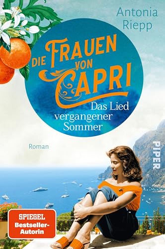 Die Frauen von Capri – Das Lied vergangener Sommer (Die Capri-Reihe , Bd. 2): Roman
