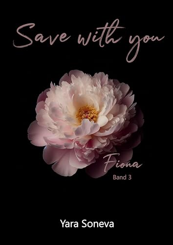 Save with you: Fiona: Ein He Falls First Liebesroman mit Happy End Garantie